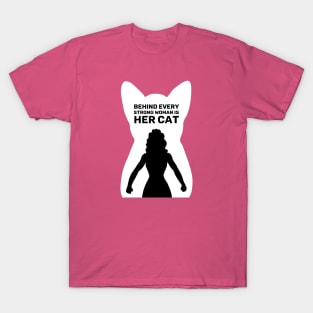 Behind Every Strong Woman is Her Cat | Pink T-Shirt